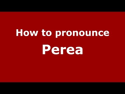 How to pronounce Perea (Spanish/Argentina) - PronounceNames.com
