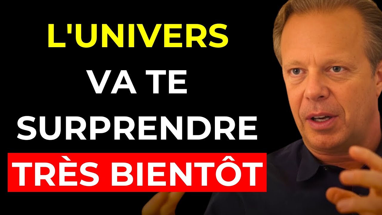 ABANDONNE-TOI À L'UNIVERS, et il pourrait te SURPRENDRE TRÈS BIENTÔT | Joe Dispenza