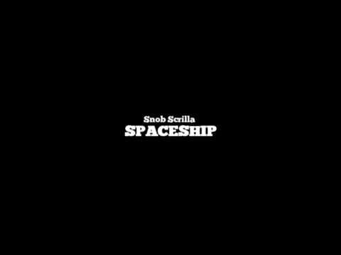 Snob Scrilla - Spaceship