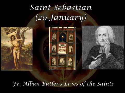 Saint Sebastian (20 January): Butler's Lives of the Saints