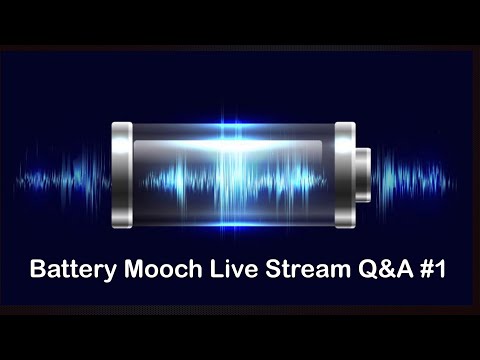 Battery Mooch Live Stream Q&A #1 – Learning how this is done