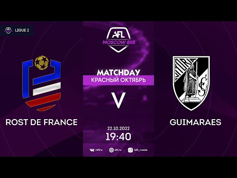 AFL22. AFL Красный Октябрь. Ligue 2 Day 17  Rost De France - Guimaraes