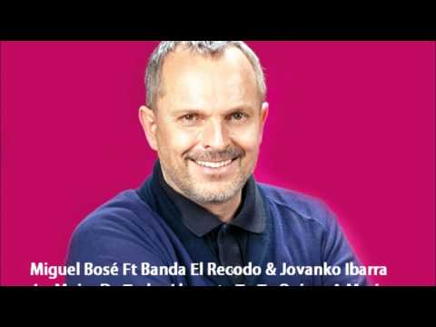 Miguel Bosé & La Banda del Recodo - Popurrí de canciones