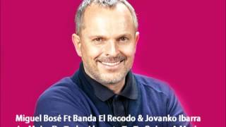 Miguel Bosé & La Banda del Recodo - Popurrí de canciones