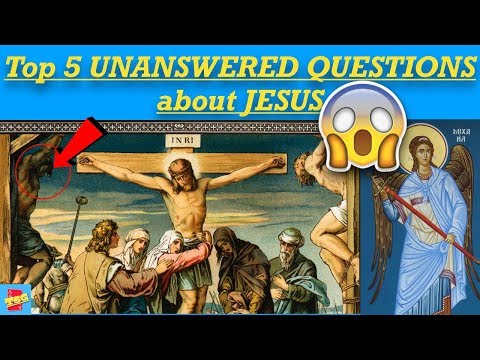 Top 5 UNANSWERED QUESTIONS about JESUS CHRIST 😱