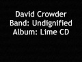 David Crowder Band Undignified 