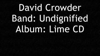 David Crowder Band Undignified