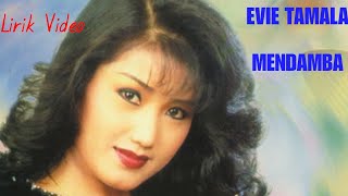 Download lagu Evie Tamala Mendamba Lirik... mp3