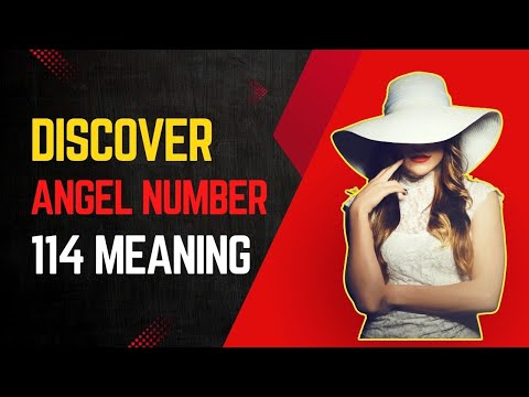Angel Number 114 Meaning: Uncover the Powerful Secrets!