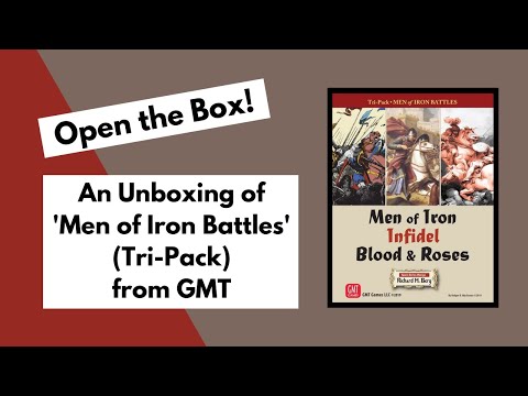 Open the Box! GMT's 'Men of Iron Battles' Tri-Pack Unboxing