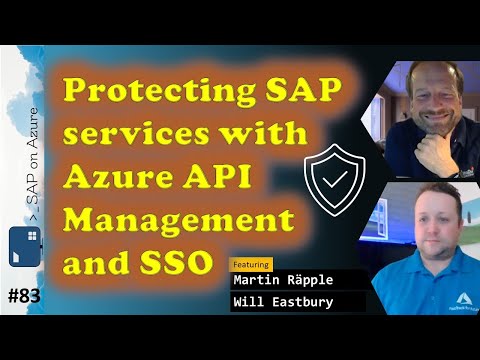 #83 - The One with protecting SAP services with Azure APIM and SSO (Martin Räpple, Will Eastbury)