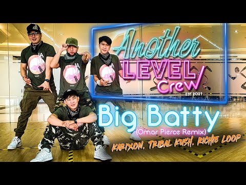 Big Batty Big Batty - Karixon, Tribal Kush, Richie Loop (Omar Pierce Remix) |Another Level Crew