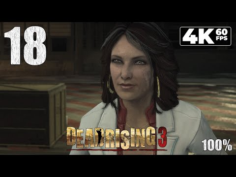 Dead Rising 3 (PC) - 4K60 Walkthrough 100% Part 18 - Find A Way Out