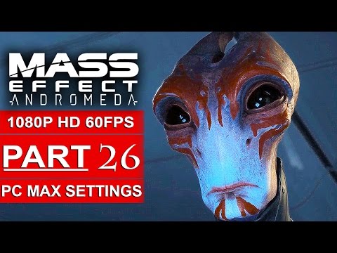 MASS EFFECT ANDROMEDA Gameplay Walkthrough Part 26 [1080p HD 60FPS PC MAX SETTINGS] - No Commentary