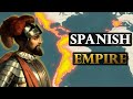 The Entire History of the Spanish Empire