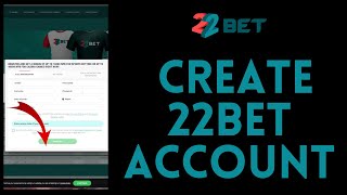 22Bet Sign Up | How to Create 22Bet Account 2024