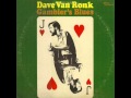 Dave Van Ronk - Gambler's Blues (Live) 