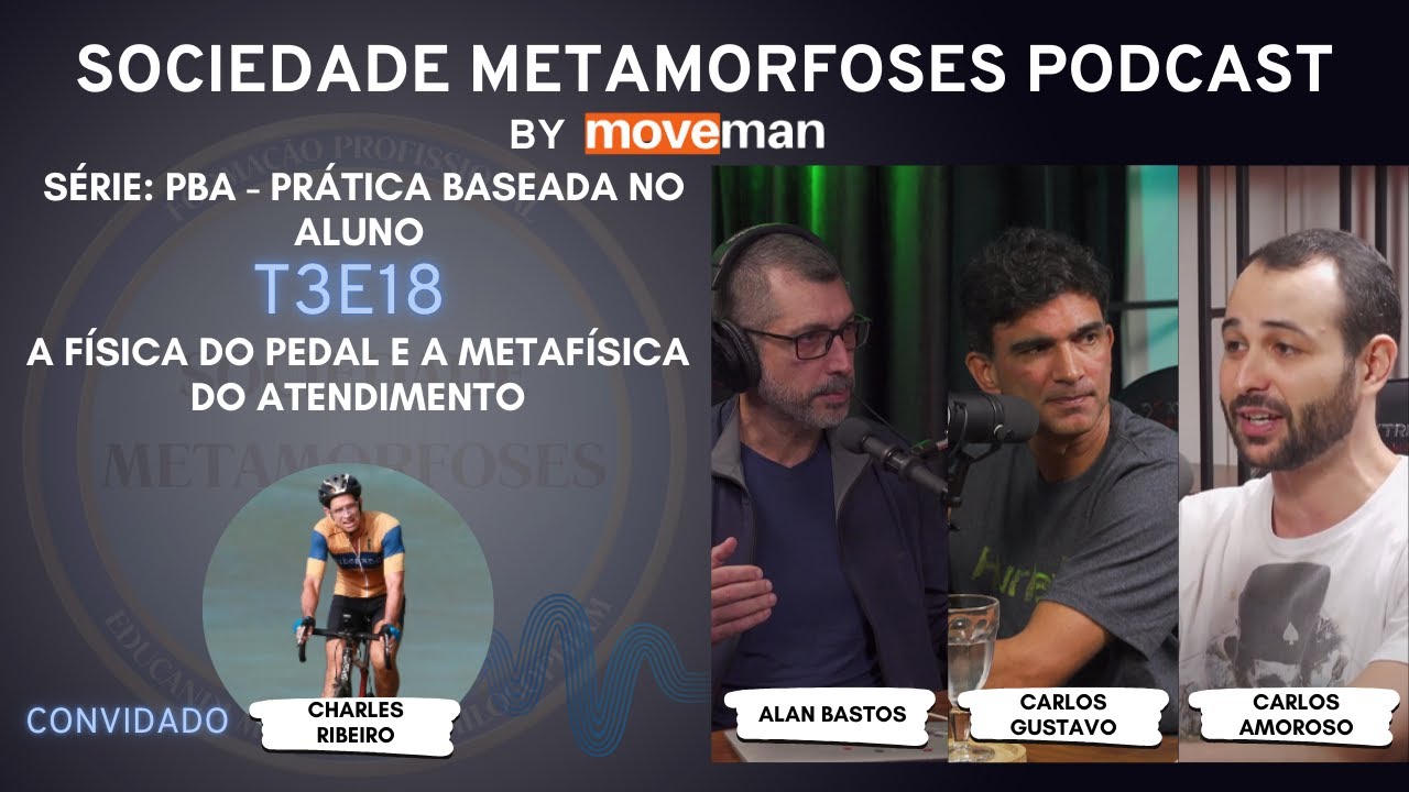Formação Profissional-T3E18: A física do pedal e a metafísica do atendimento