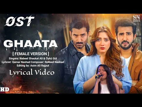 Ghaata Ost Full ( LYRICS ) Song Öykü Gül [ FEMALE VERSION ]_|_SN Lyrics World