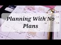 Planning With No Plans | Planning For The Sake Of Planning