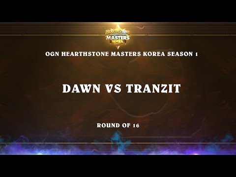 Dawn vs Tranzit - Ro16 - OGN Hearthstone Masters Korea Season 1
