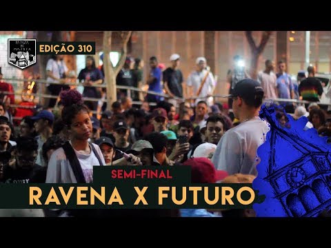 Ravena x Futuro - (Semi-final) | 310ª Batalha da Matrix - 02/07/2019