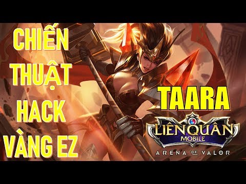 Trùm Hack vàng mới TAARA cách farm nhanh nhất là cướp sạch rừng team bạn