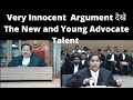 New and young advocate talent in the court argument.