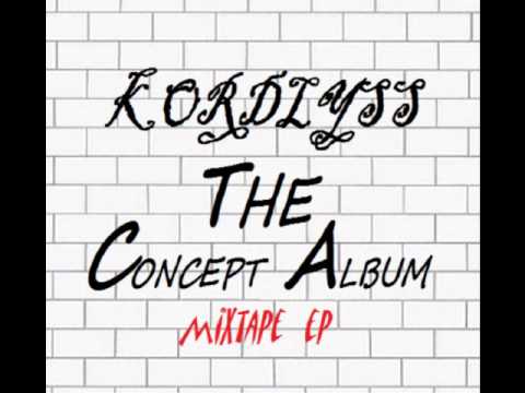 Kordlyss  - The Concept Album Mixtape EP  - Tony Clifton