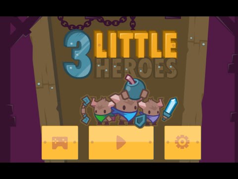 Three Little Heroes Full Gameplay Walkthrough