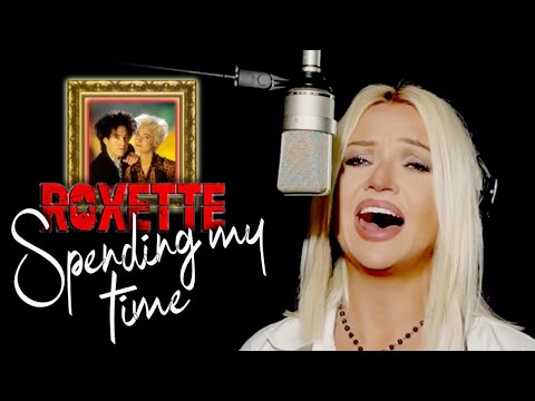 Spending My Time - Roxette (Alyona)