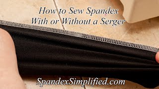 How to sew spandex with or without a serger