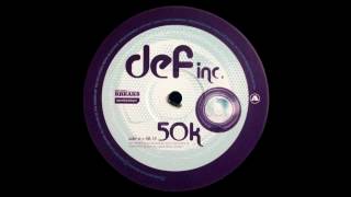 Def Inc. - 50K (Original Mix)