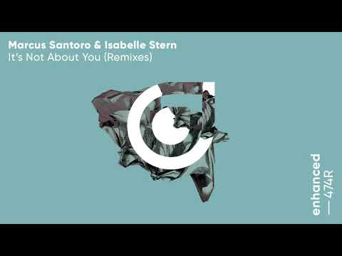 It's Not About You - Marcus Santoro, Isabelle Stern (BYOR REMIX)