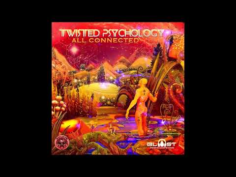 Twisted Psychology - I Want to Tell You (All Connected)