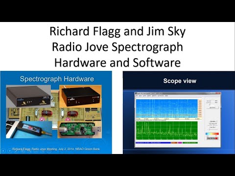 Richard Flagg & Jim Sky: Radio Jove Spectrograph Hardware and Software (RJ10/11)