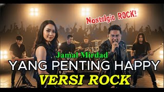 Download lagu Yang Penting Happy – Jamal Mirdad ROCK Version Powerful Cover by Soulwave Music mp3 Download lagu Yang Penting Happy – Jamal Mirdad ROCK Version Powerful Cover by Soulwave Music mp3