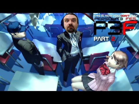This is How You DON'T Play Persona 3 FES (Part 2)