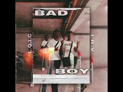 IRV DLz -BAD Boy ft L.O.I.C (audio)