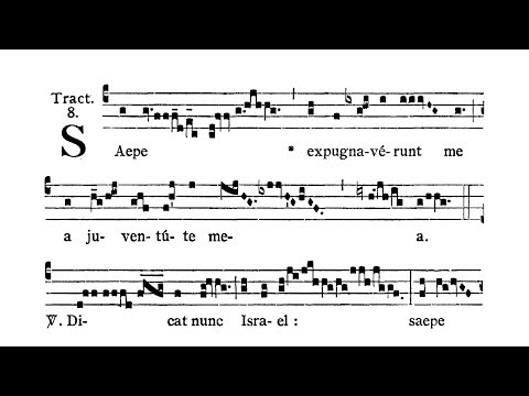 Dominica I Passionis (Passion Sunday) - Tractus (Saepe expugnaverunt me)