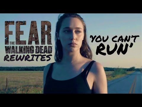 FEAR TWD REWRITES S4E16 YOU CAN’T RUN (FINALE)