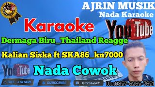 Download lagu KALIA SISKA ft SKA86 - DERMAGA BIRU [Karaoke] THAILAND REGGAE SKA - Kn7000  | Nada Pria mp3