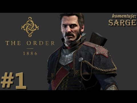 Zagrajmy w The Order 1886 [PS4] odc. 1 - Londyn epoki wiktoriańskiej