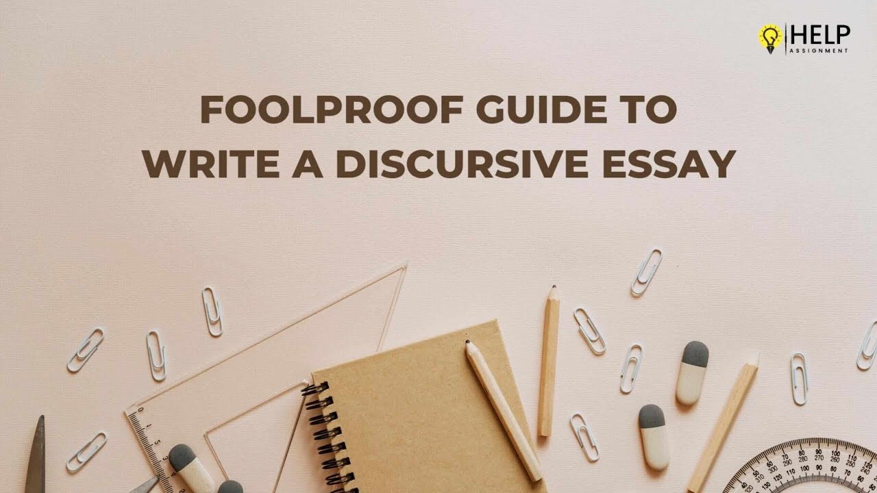 How To Write A Discursive Essay | HELP ASSIGNMENT OFFICIAL