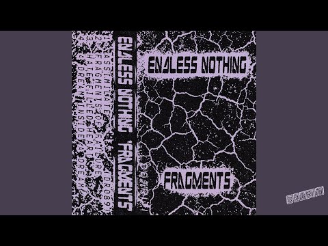 Endless Nothing - Fragments