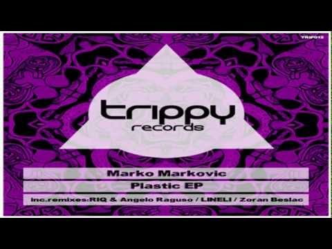 Marko Markovic - Plastic (RIQ & Angelo Raguso Remix)