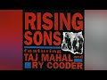 .44 Blues - Rising Sons ft Taj Mahal and Ry Cooder (1993)