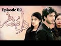 Dil E Muztar Episode 02 HUM TV Drama Imran Abbas Sanam Jung
