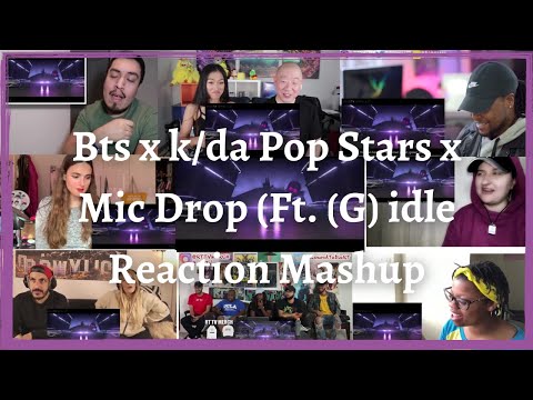 K/DA x BTS – Pop/Stars & Mic Drop (ft. (G)I-IDLE  REACTION  MASHUP