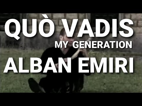 QUO' VADIS MY GENERATION - ALBAN EMIRI JOSIF GJIPALI (OFFICIAL MUSIC VIDEO) 1992-1995